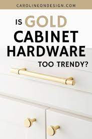 Is Gold Cabinet Hardware Too Trendy Caroline On Design Gold Cabinet Hardware Gold Cabinets Cabinet Hardware