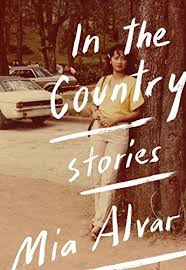 Amazon Com In The Country Stories 9780385352819 Mia Alvar Books Best Fiction Books Great Books To Read Good Books