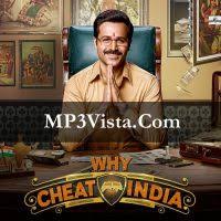Why Cheat India Mp3 Songs Free Download Mp3vista Cheat india is a 2019 movie and it contains 7 mp3 songs that can be downloaded below. mp3 vista
