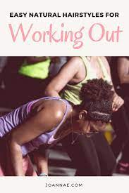 4 Easy Natural Hairstyles For Working Out Workout Hairstyles Natural Hair Styles Easy Natural Hair Styles