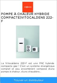 Générateur hybride compact, un mix d'énergies avantageux. Pompe A Chaleur Hybride Compacte Vitocaldens 222 F Viessmann France Bizidil