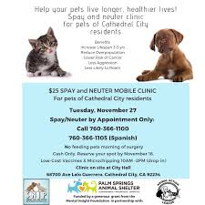 Our mobile spa comes to you. Low Cost Spay Neuter Clinic For Pets Comes To Cathedral City On November 27th Sign Up Now Discover Cathedral City