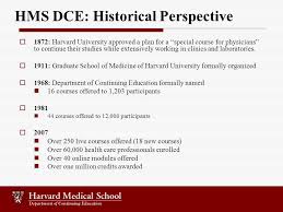 Harvard university is a regionally accredited private nonprofit university. Continuing Medical Education Online Sanjiv Chopra Mb Bs Faculty Dean For Continuing Education Professor Of Medicine Harvard Medical School Andi Long Ppt Download
