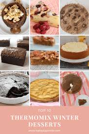 The top requested dessert recipes : Top 10 Thermomix Winter Desserts Thermobliss