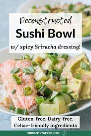 Deconstructed Sushi Bowl Easy Gluten Free Recipe Recipe Gluten Free Recipes Easy Dairy Free Dinner Sushi Bowl Recipe