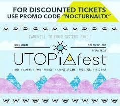 Use Promo Code Nocturnaltx At Book Your Tickets Here Https Www Eventbrite Com Utopia Utopiafest Utopiafestival U Promo Codes Music Fest Vip Tickets