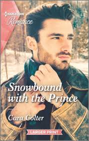 Snowbound with the Prince (Harlequin Romance, 4788) by Cara Colter