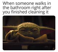 Baby yoda has stolen the mandalorian and thrown the internet into a flurry of memes and cuteness. The Life Of Being A Cleaning Lady R Babyyoda Baby Yoda Grogu Know Your Meme