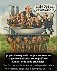 Entra ano, sai ano e eles vão acumulando penduricalhos, privilégios,  mordomias, aumentos... E o povo insistindo em brigar por lado ideológico,  por partidos e por políticos...