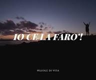 Pillole di Vita: Io ce la farò. – Giacomo Ferraiuolo