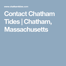 Contact Chatham Tides Chatham Massachusetts
