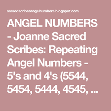 Angel Numbers Joanne Sacred Scribes Repeating Angel Numbers 5 S And 4 S 5544 5454 5444 4545 4455 Angel Numbers Angel Number Meanings Number Meanings