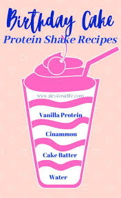 Birthday Cake Protein Shake Recipe 9 Delicious Birthday Cake Protein Shake Recipes In 2020 Protein Shake Recipes Shake Recipes Chocolate Protein Shakes
