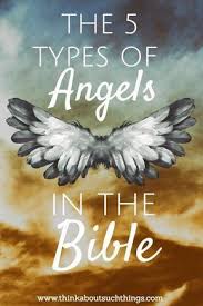 Did You Know You There Is 5 Types Of Angels In The Bible Learn More About Them On Our New Blog Series On Angels Christian Types Of Angels Bible Bible Prayers