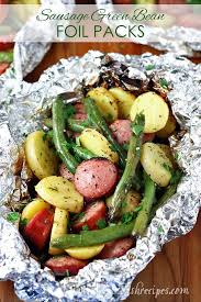 Sausage Green Bean Foil Packs Recipe Smoked Sausage Recipes Green Beans And Potatoes Green Beans