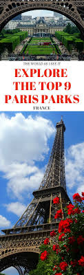 Paris Is Home To Some Of The Best Parks In Europe Home To Over 400 Parks And Gardens Paris Is Perfect Fo Europe Travel France Travel Guide Paris Travel Guide