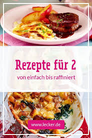 Rezepte Fur Zwei Personen Kochen Ohne Reste Lecker Rezepte Preiswert Kochen Einfache Gerichte