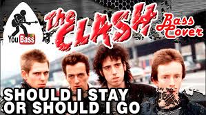 The Clash Should I Stay Or Should I Go The Clash Should I Stay Or Should I Go Bass Cover The Clash Post Punk Original Music