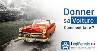 Vous avez des attentes particulières ou des idées à nous soumettre pour améliorer le portail ? Donner Sa Voiture Quelle Est La Procedure Legipermis