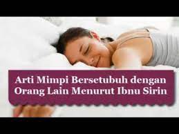 Siapa suami yang ingin melihat istrinya bersetubuh dengan orang lain bukan? Arti Mimpi Bersetubuh Dengan Orang Lain Menurut Ibnu Sirin Youtube