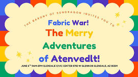 Fabric War: The Merry Adventures of Atenveldt!