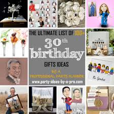 Some 30th birthday gift ideas for your husband stand out amongst the rest. 100 30th Birthday Gifts By A Professional Party Planner