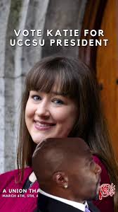 You know what to do! Vote Katie Halpin-Hill for UCCSU President