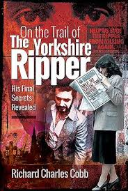 Imdb, ripper/grp notes e t c ! On The Trail Of The Yorkshire Ripper His Final Secrets Revealed By Richard Charles Cobb