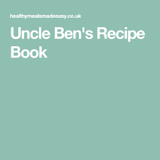 Uncle Ben S Recipe Book Recipe Book Uncle Bens Uncle Bens Rice Recipe