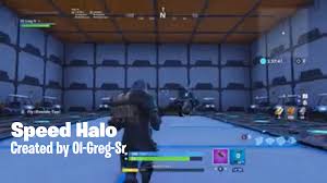 Do you have a code for your hide n seek map? Speed Halo Ol Greg Sr Fortnite Creative Map Code