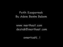 fatih kisaparmak bu adam benim babam songs music songs cards against humanity