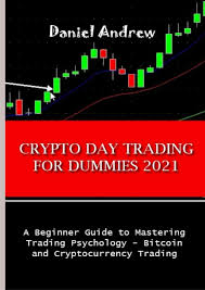 Trading crypto generally revolves around speculating on it's price, rather than owning any of the actual coins. Download In Pdf Crypto Day Trading For Dummies 2021 A Beginner S G