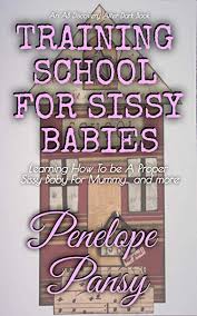 Now relax and have fun. Training School For Sissy Babies Kindle Edition By Pansy Penelope Milton Colin Bent Michael Bent Rosalie Literature Fiction Kindle Ebooks Amazon Com