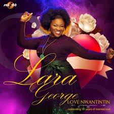 Audio Video Love Nwatintin Lara George Nigerian Gospel Music