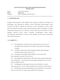 Program pemberian cermin mata ini telah heboh diperkatakan, mungkin ia memberi kesan kepada pihak tertentu yang tidak senang dengan program bantuan yang kita buat dan cuba memalukan pihak kita, katanya. Kertas Kerja Pemeriksaan Mata