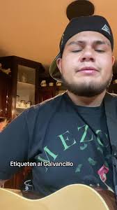 Etiqueten al Galvancillo: La Música Chingona que Conquista