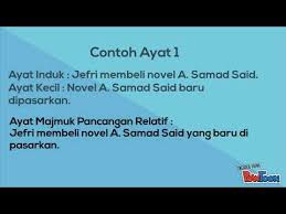 Pertama adalah kalimat majemuk setara yang mempunyai dua klausa sederajat dan dihubungkan memakai konjungsi (dan, lalu, atau. Ayat Majmuk Pancangan Relatif Zon Bt Kurau Youtube