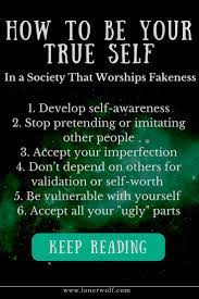 Finding one true self is one of the easiest yet more complicated thing. How To Be Your True Self In A Society That Worships Fakeness Lonerwolf