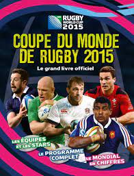 Coupe Du Monde De Rugby 2015 Le Livre Officiel French Edition Collectif 9782263071157 Amazon Com Books