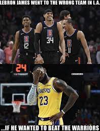 Avery bradley has clippers games 'circled on the calendar for myself'. Nba Memes On Twitter Lebron James Went To The Wrong Team In La If He Wanted To Beat The Warriors Clippers Lakers