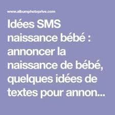 Idees Sms Naissance Bebe Annoncer La Naissance De Bebe Quelques Idees De Textes Pour Annoncer La N Sms Naissance Message De Naissance Annonce Naissance Bebe