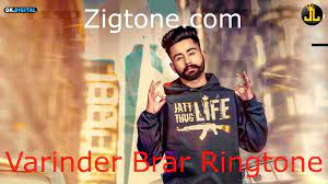 Varinder Brar Ringtone Download Mp3 Zigtone Video Varinder Brar Ringtone Download All Songs