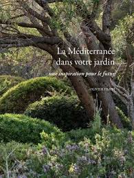 See more of un jardin en méditerranée (hermés) on facebook. La Mediterranee Dans Votre Jardin Une Inspiration Pour Le Futur By Olivier Filippi