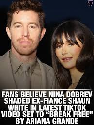 NinaDobrev appears to shade ex-fiancé #ShaunWhite in latest TikTok video  set to “Break Free” by #ArianaGrande. #Explore #popculture #popnews  #popfaction #reels
