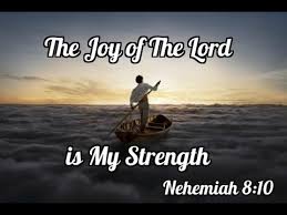 THE JOY OF THE LORD IS MY STRENGTH - YouTube