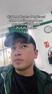 Ojalá me fluyera el inglés como la trompa