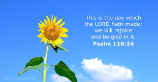 This is the day the lord has made; Psalm 118 24 Bible Verse Kjv Dailyverses Net
