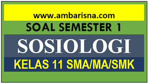 Soal pas sosiologi kelas 10 peminatan kunci jawaban k 13 2016 jawaban sosiologi kelas 10 semester 2 kurikulum 2013 halaman 193 soal pat sosiologi kelas 10 beserta. Paket B Soal Pas Sosiologi Kelas 11 Semester Ganjil Sma Ma Beserta Kunci Jawaban Ambarisna Com