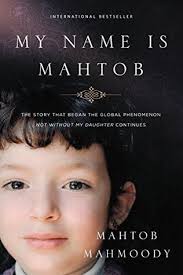 My Name Is Mahtob: The Story that Began the Global Phenomenon Not Without  My Daughter Continues by Mahtob Mahmoody