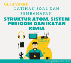 Check spelling or type a new query. Latihan Soal Struktur Atom Sistem Periodik Dan Ikatan Kimia